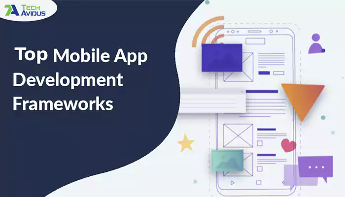 Top Mobile App Development Frameworks in 2022